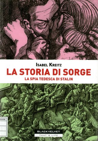 La storia di Sorge: La spia tedesca di Stalin