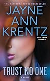 Trust No One by Jayne Ann Krentz Trust No One by Jayne Ann Krentz