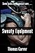 Sweaty Equipment