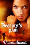 Destiny's Plan by Victoria Saccenti