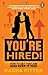 You're Hired! How to Get That Job and Keep it Too