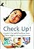 Check-Up!  A Guide to the S...