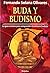 Buda y Budismo by Fernando Solana Olivares