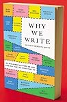 Book cover for Why We Write: 20 Acclaimed Authors on How and Why They Do What They Do