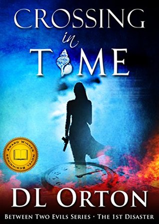 Crossing in Time (Between Two Evils, #1)