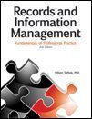 Records And Information Management: Fundamentals Of Professional Practice