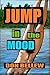 Jump in the Mood