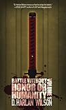Battle without Honor or Humanity by D. Harlan Wilson