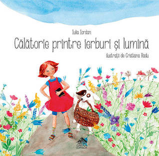 Călătorie printre ierburi și lumină (Hardcover)