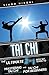 Tai Chi: The Ultimate 2 in 1 Guide to Mastering Tai Chi for Beginners and Tai Chi! (Tai Chi - Tai Chi for Beginners - Martial Arts for Beginners - Martial Arts - How to Fight - Fighting Techniques)