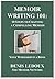Craft A Memoir: 12 Basic Steps for the First-Time and Only-Time Writer (Books for Memoir Writers)