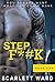 Step F*#K (A Stepbrother Series Book 1) by Scarlett Ward