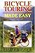 Bicycle Touring Made Easy