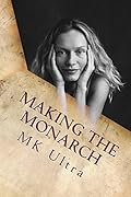 Making the Monarch: The Early Years (The Making of the Monarch Book 1)