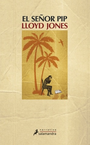 Portada de El señor Pip, de Lloyd Jones