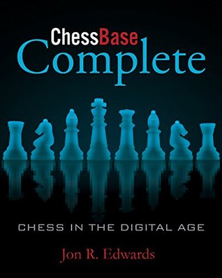 ChessBase Complete: Chess in the Digital Age (Kindle Edition)
