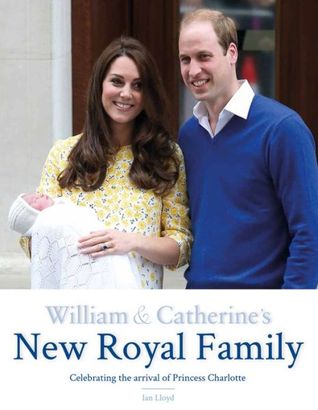 William & Catherine's New Royal Family: Celebrating the Arrival of Princess Charlotte