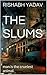 The Slums: Man is the cruelest animal.