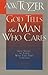 God Tells the Man Who Cares by A.W. Tozer God Tells the Man Who Cares by A.W. Tozer