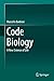 Code Biology: A New Science...