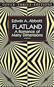Flatland: A Romance of Many Dimensions