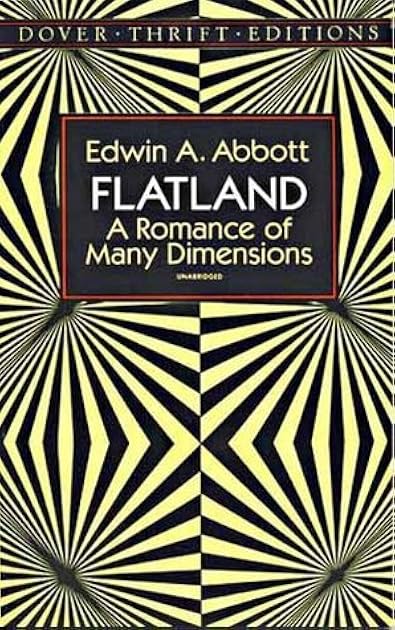 Flatland: A Romance of Many Dimensions