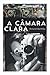 A Câmara Clara by Roland Barthes