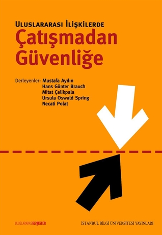 Uluslararası İlişkilerde Çatışmadan Güvenliğe (Paperback)