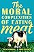 The Moral Complexities of Eating Meat