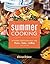 Summer Cooking: Kitchen-Tested Recipes for Picnics, Patios, Grilling and More