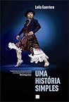 Uma História Simples by Leila Guerriero