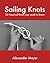 Sailing Knots: 10 Nautical knots you need to know
