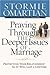 Praying Through the Deeper Issues of Marriage by Stormie Omartian Praying Through the Deeper Issues of Marriage by Stormie Omartian