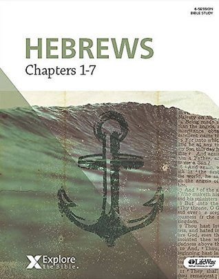 Hebrews 1-7: Hebrews 1-7; Member Book (Explore the Bible (Etb))