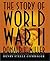 The Story of World War II by Donald L. Miller