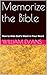 Memorize the Bible: How to ...