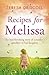 Recipes for Melissa