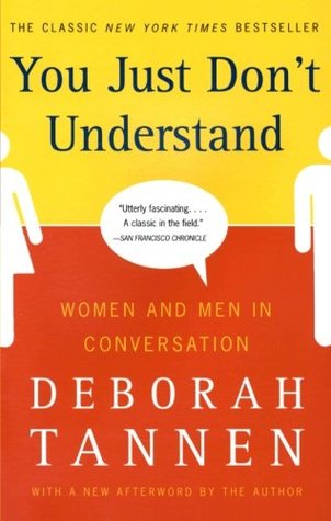 You Just Don't Understand: Women and Men in Conversation (Paperback)