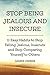 Stop Being Jealous and Inse...