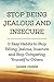 Stop Being Jealous and Insecure by James Umber