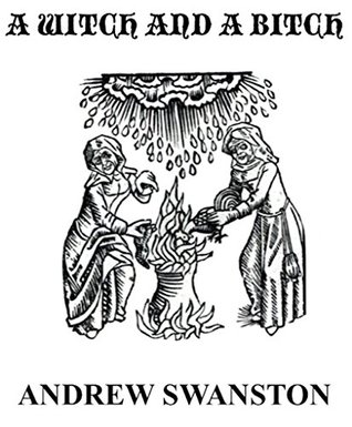 A Witch and a Bitch: the Trial of the Last Witch in England (Kindle Edition)