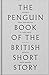 The Penguin Book of the British Short Story: 2: From P.G. Wodehouse to Zadie Smith
