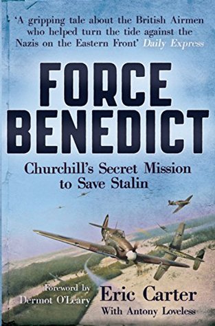 Force Benedict (Extraordinary Lives, Extraordinary Stories of World War Two Book 2)