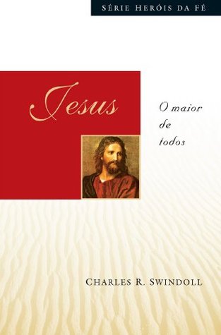 Jesus: O maior de todos (Heróis da fé)