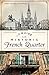 A Guide to the Historic French Quarter by Andy Peter Antippas