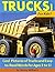 Trucks! For Kids!: Cool Pictures of Trucks and Easy-to-Read Words for Ages 3 to 5!