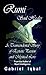 Rumi Soul Healer: A Transcendental Story of Ecstatic Passion and Mystical Love