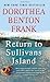 Return to Sullivan's Island by Dorothea Benton Frank