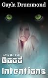 Good Intentions by G.L. Drummond