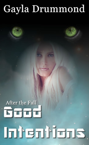 Good Intentions (After the Fall #5)